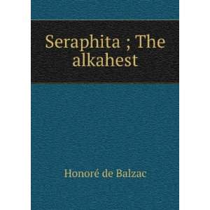 Seraphita ; The alkahest HonorÃ© de Balzac  Books