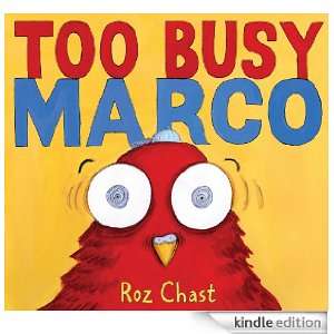 Too Busy Marco Roz Chast  Kindle Store