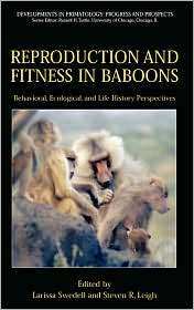 Reproduction and Fitness in Baboons Behavioral, Ecological, and Life 