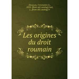  Les origines du droit roumain Constantin G., 1854  [from 