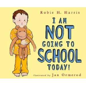   to School Today Robie H./ Ormerod, Jan (ILT) Harris
