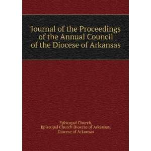 Proceedings of the Annual Council of the Diocese of Arkansas Diocese 