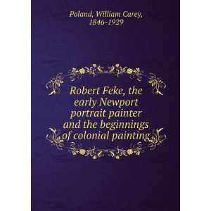  Robert Feke, the early Newport portrait painter and the 