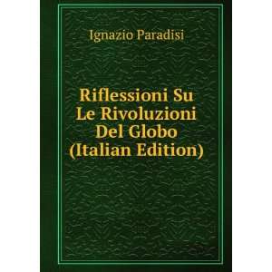  Riflessioni Su Le Rivoluzioni Del Globo (Italian Edition 