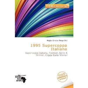   Supercoppa Italiana (9786135863307) Waylon Christian Terryn Books