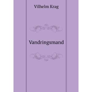  Vandringsmand Vilhelm Krag Books