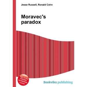  Moravecs paradox Ronald Cohn Jesse Russell Books