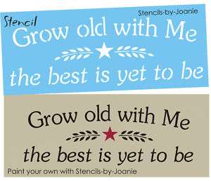 Primitive STENCIL Grow Old Me Best To Be Willow Signs  