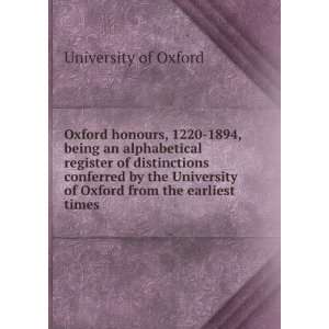  Oxford honours, 1220 1894, being an alphabetical register 