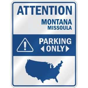  ATTENTION  MISSOULA PARKING ONLY  PARKING SIGN USA CITY 
