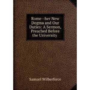   Sermon, Preached Before the University . Samuel Wilberforce Books