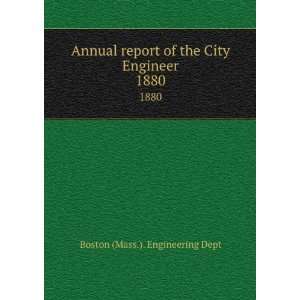   report of the City Engineer. 1880 Boston (Mass.). Engineering Dept