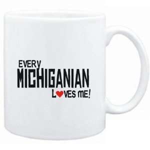  Mug White  EVERY Michiganian LOVES ME  Usa States 