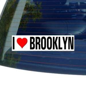 I Love Heart BROOKLYN   Window Bumper Sticker Automotive