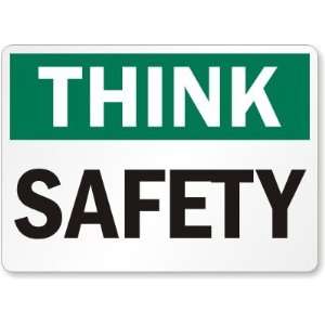  Think Safety Aluminum Sign, 10 x 7