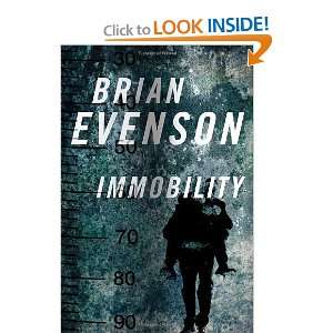  Immobility [Hardcover] Brian Evenson Books