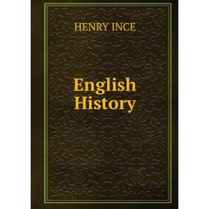  English History HENRY INCE Books