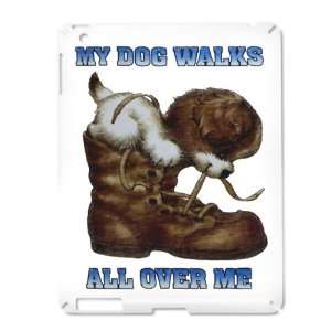   iPad 2 Case White of My Dog Walks All Over Me Puppy 