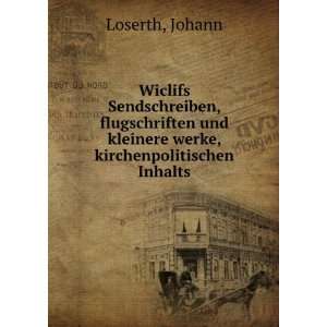   und kleinere werke, kirchenpolitischen Inhalts Johann Loserth Books