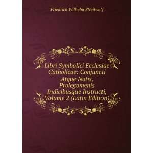   Instructi, Volume 2 (Latin Edition) Friedrich Wilhelm Streitwolf