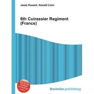  6th Cuirassier Regiment (France) Ronald Cohn Jesse 
