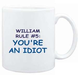  Mug White  William Rule #5 Youre an idiot  Male Names 