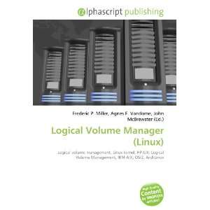  Logical Volume Manager (Linux) (9786132768131) Books