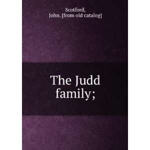  The Judd family; John. [from old catalog] Scotford Books