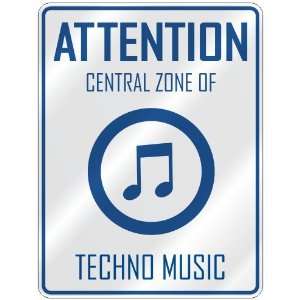   CENTRAL ZONE OF TECHNO MUSIC  PARKING SIGN MUSIC