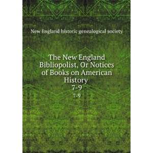   History . 7 9 New England historic genealogical society 