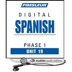Spanish Phase 1, Unit 19 Learn to Speak and Understand Spanish with 