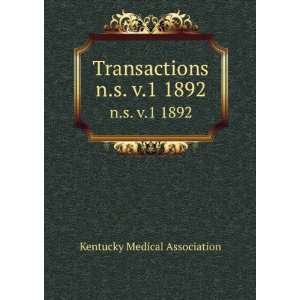  Transactions. n.s. v.1 1892 Kentucky Medical Association Books