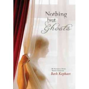   by Kephart, Beth (Author) Jun 23 09[ Hardcover ] Beth Kephart Books