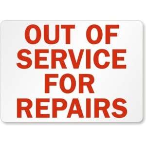  Out Of Service For Repairs Laminated Vinyl Sign, 10 x 7 