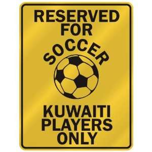 RESERVED FOR  S OCCER KUWAITI PLAYERS ONLY  PARKING SIGN 