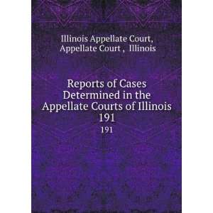  Appellate Courts of Illinois. 191 Appellate Court , Illinois Illinois