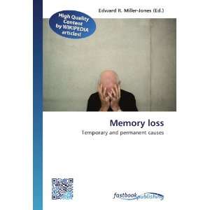  Memory loss Temporary and permanent causes (9786130132378 