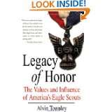 Legacy of Honor The Values and Influence of Americas Eagle Scouts by 