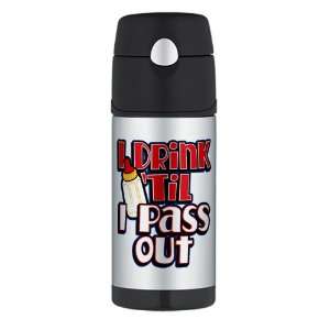 Thermos Travel Water Bottle I Drink Til I Pass Out with Baby Bottle 