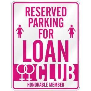   RESERVED PARKING FOR LOAN 