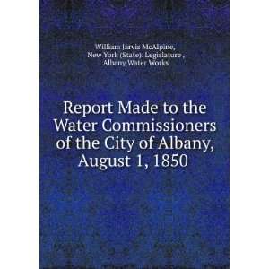   ). Legislature , Albany Water Works William Jarvis McAlpine Books