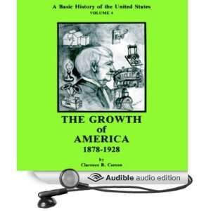Basic History of the United States, Vol. 4 The Growth of America 