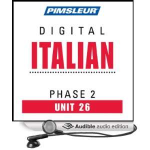  Italian Phase 2, Unit 26 Learn to Speak and Understand Italian 