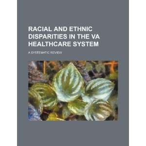  Racial and ethnic disparities in the VA healthcare system 