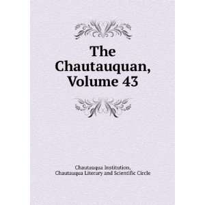   Chautauqua Literary and Scientific Circle Chautauqua Institution