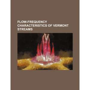   of Vermont streams (9781234315634) U.S. Government Books