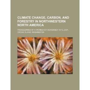  Climate change, carbon, and forestry in northwestern North America 