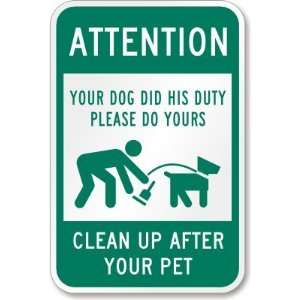 , Your Dog Did His Duty Please Do Yours, Clean Up After Your Pet 