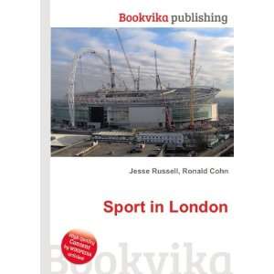  Sport in London Ronald Cohn Jesse Russell Books