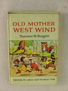 Thornton W. Burgess OLD MOTHER WEST WIND Illustrated Grosset & Dunlap 